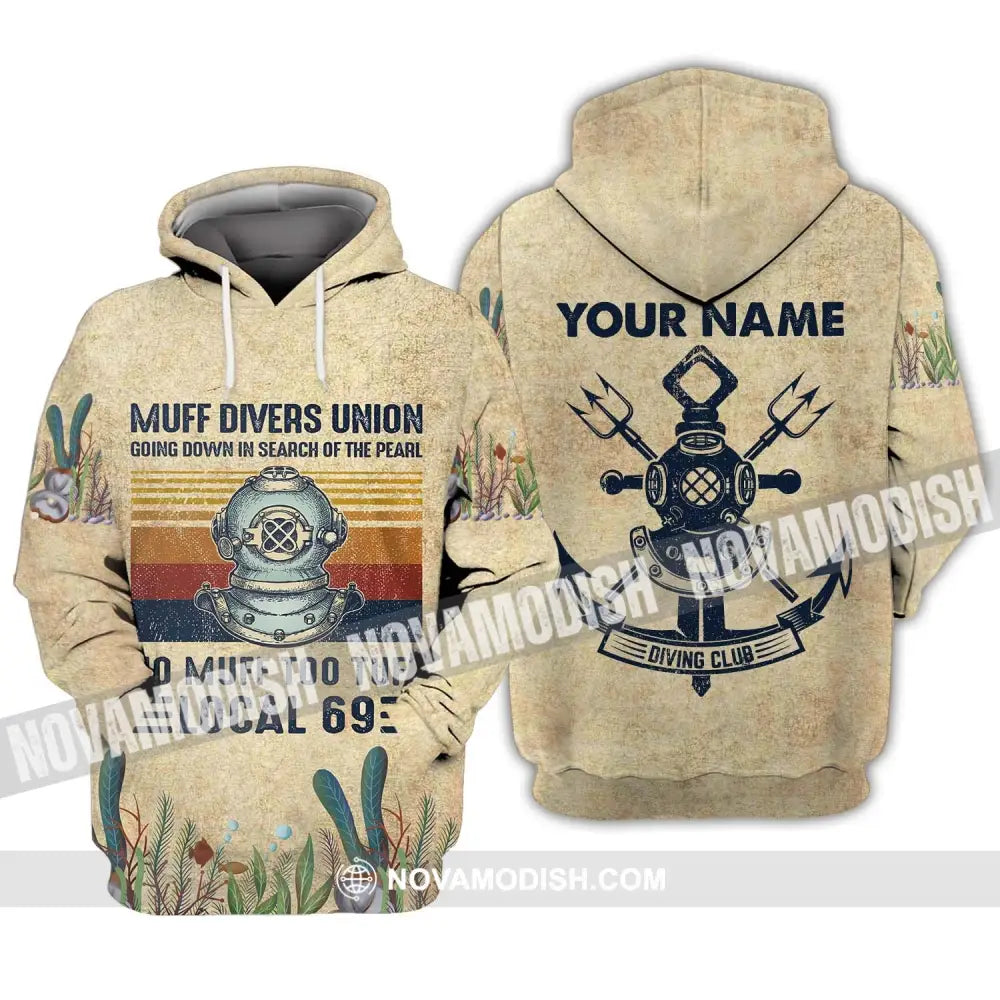 Man Shirt - Custom Name T-Shirt - Muff Divers Union Going Down In Search Of The Pearl No Muff Too Tuff Local 69 Hoodie