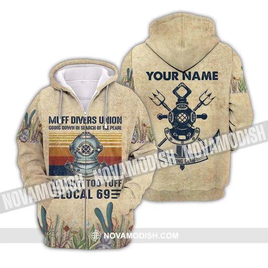 Man Shirt - Custom Name T-Shirt - Muff Divers Union Going Down In Search Of The Pearl No Muff Too Tuff Local 69 Zipper