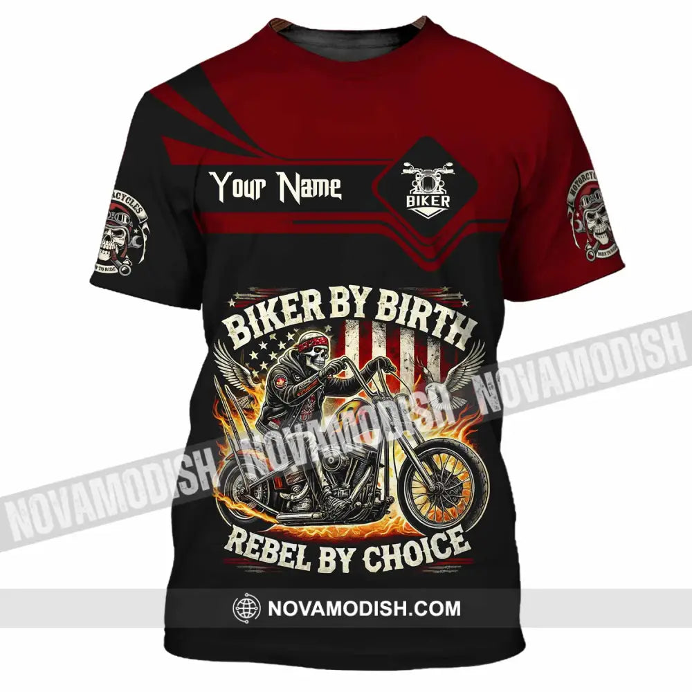 Unisex Shirt - Custom Biker By Birth Rebel By Choice Shirt T-Shirt / S T-shirt