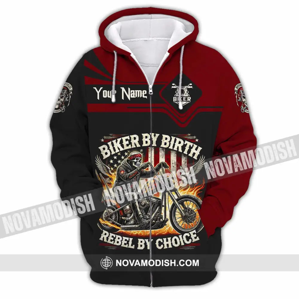 Unisex Shirt - Custom Biker By Birth Rebel By Choice Shirt Zipper Hoodie / S T-shirt
