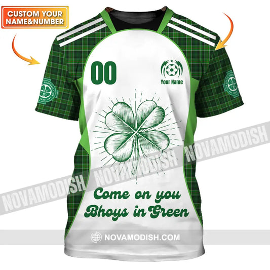 Unisex Shirt - Custom Come On You Bhoys In Green Shirt T-shirt