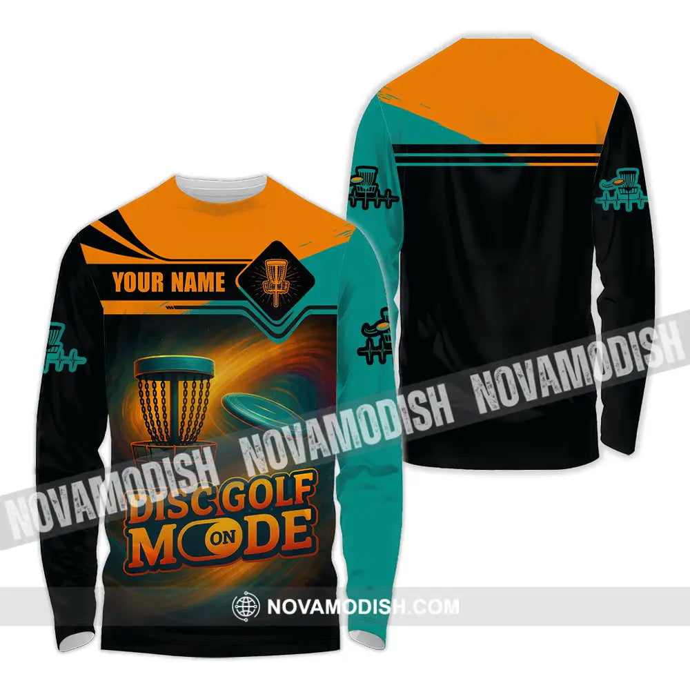 Unisex Shirt - Custom Disc Golf Mode On Shirt Long Sleeve Shirt / S T-shirt