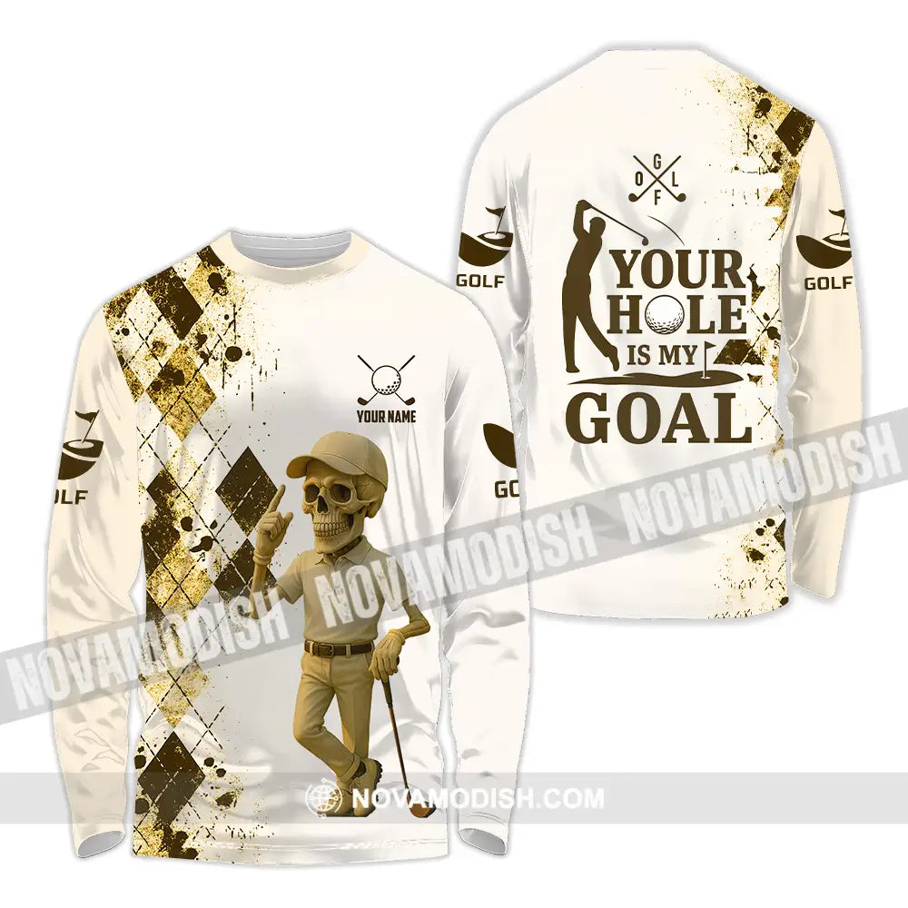 Unisex Shirt - Custom Golf Your Hole Is My Goal Shirt Long Sleeve Shirt / S T-shirt