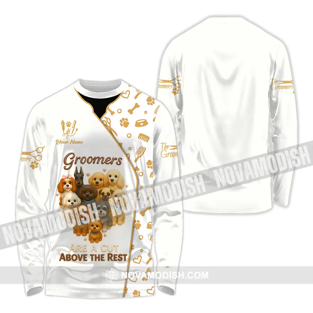 Unisex Shirt - Custom Groomers Are A Cut Above The Rest Shirt Long Sleeve Shirt / S T-shirt