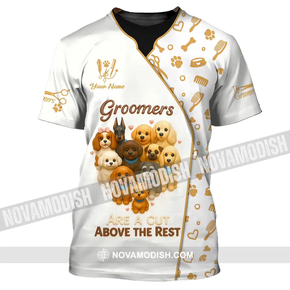Unisex Shirt - Custom Groomers Are A Cut Above The Rest Shirt T-Shirt / S T-shirt