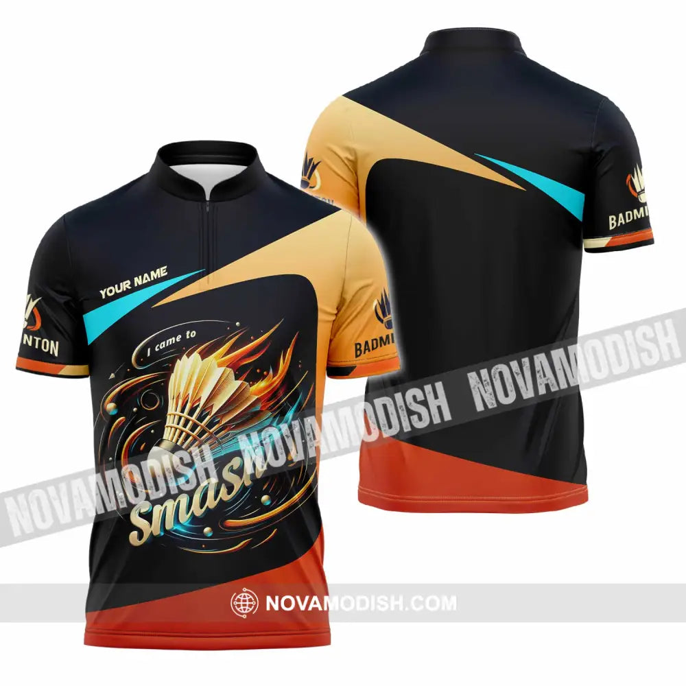 Unisex Shirt - Custom I Came To Smash Badminton Shirt Zipper Polo Shirt / S T-shirt