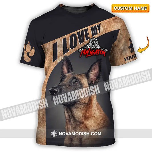 Unisex Shirt - Custom I Love My Belgian Malinois Pet Lover Shirt T-shirt