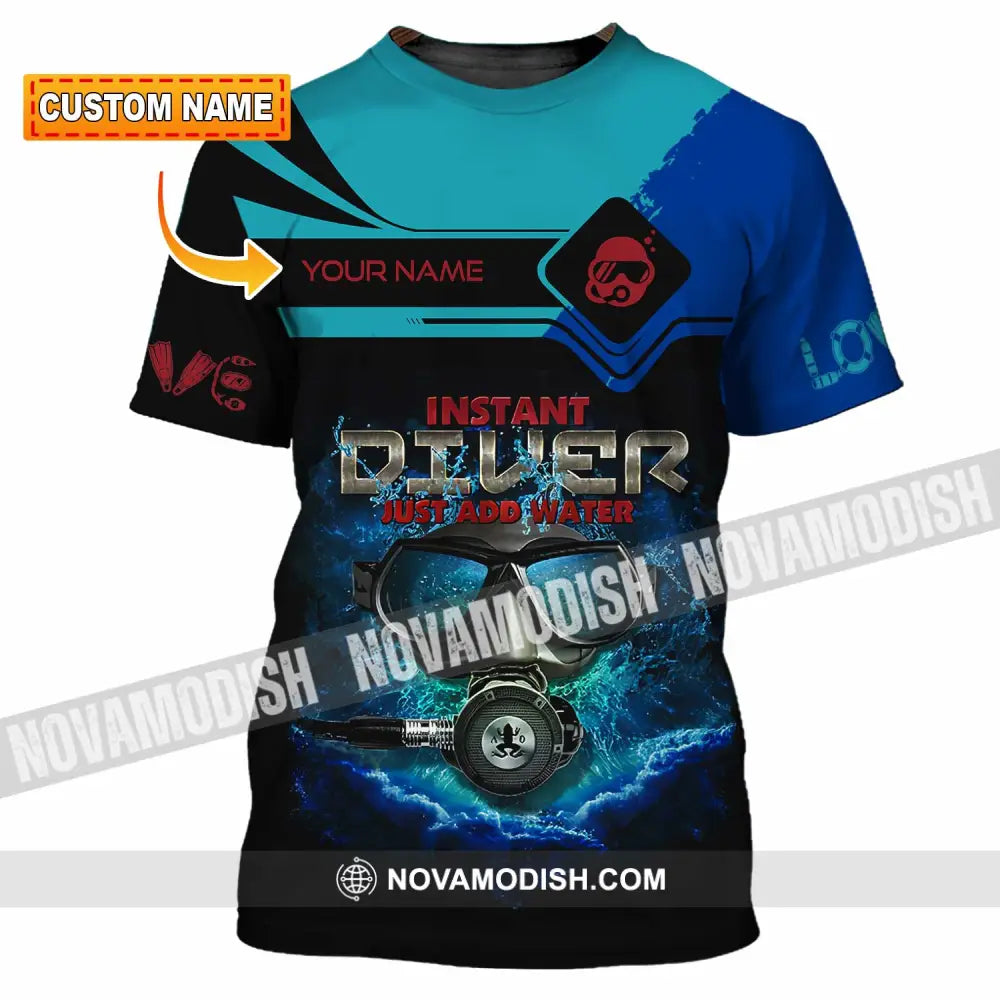 Unisex Shirt - Custom Instant Diver Just Add Water Scuba Diving Diver Shirt T-shirt