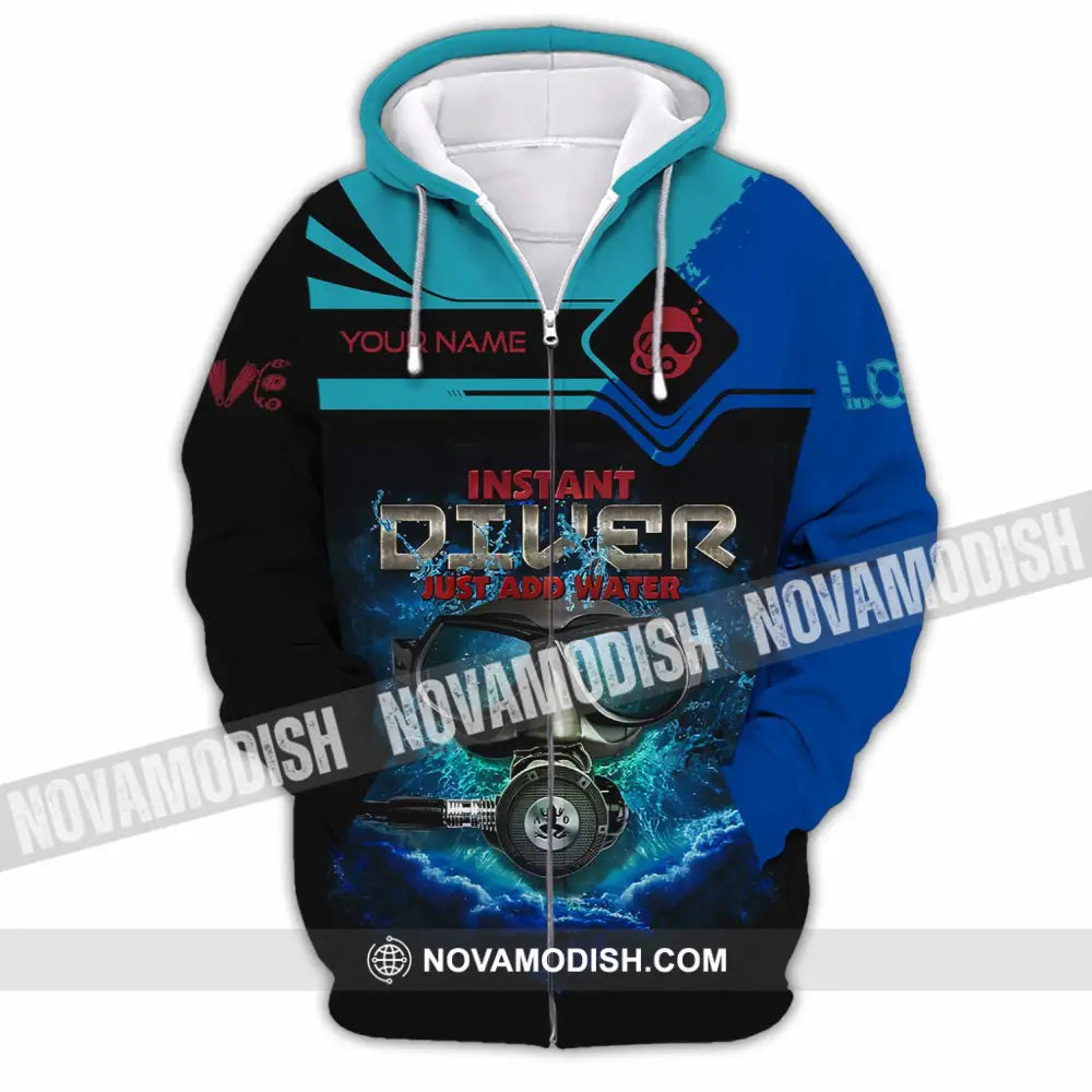 Unisex Shirt - Custom Instant Diver Just Add Water Scuba Diving Diver Shirt Zipper Hoodie / S T-shirt
