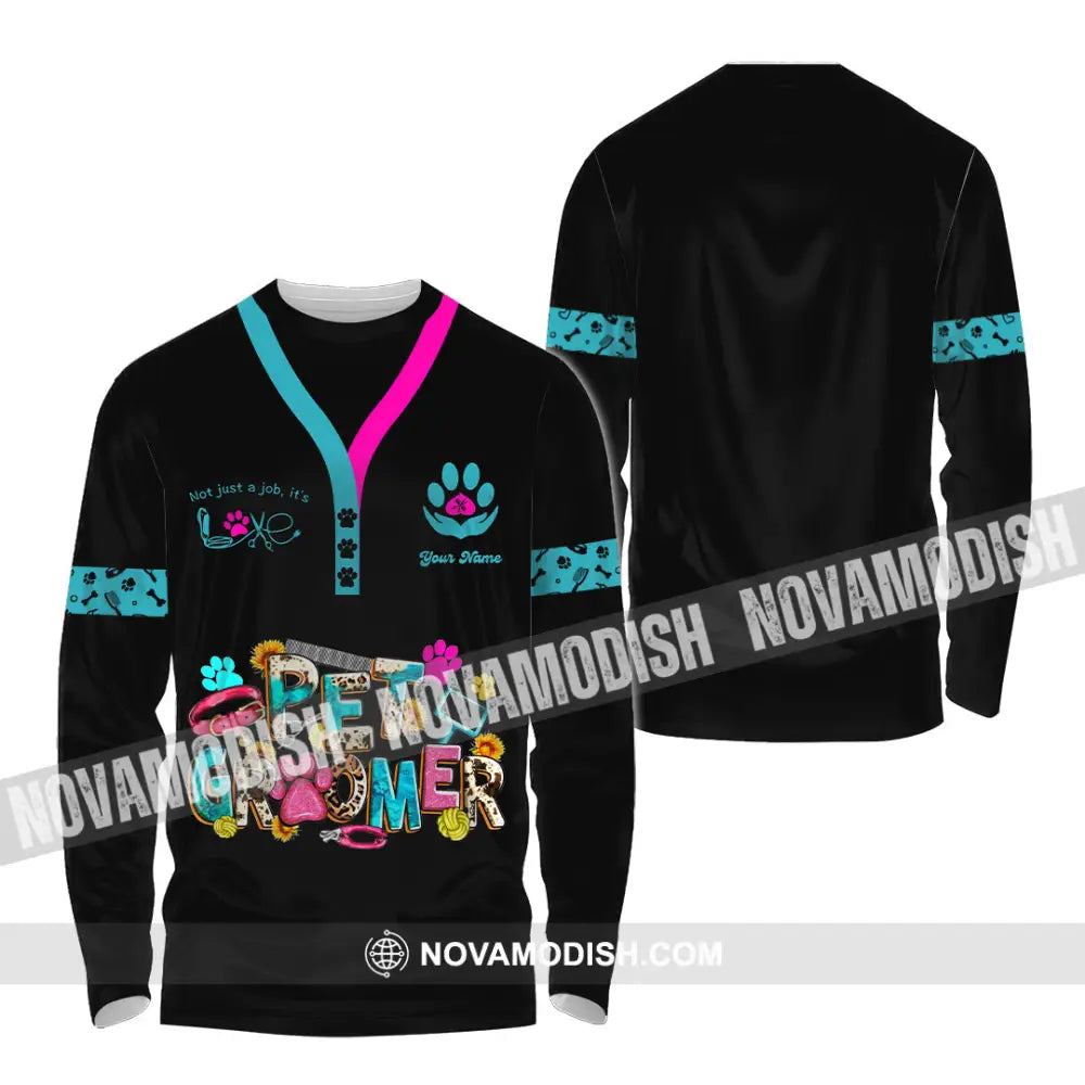 Unisex Shirt - Custom It’s Not Just A Job It’s Love Pet Groomer Shirt Long Sleeve Shirt / S T-shirt