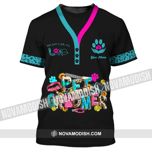 Unisex Shirt - Custom It’s Not Just A Job It’s Love Pet Groomer Shirt T-Shirt / S T-shirt