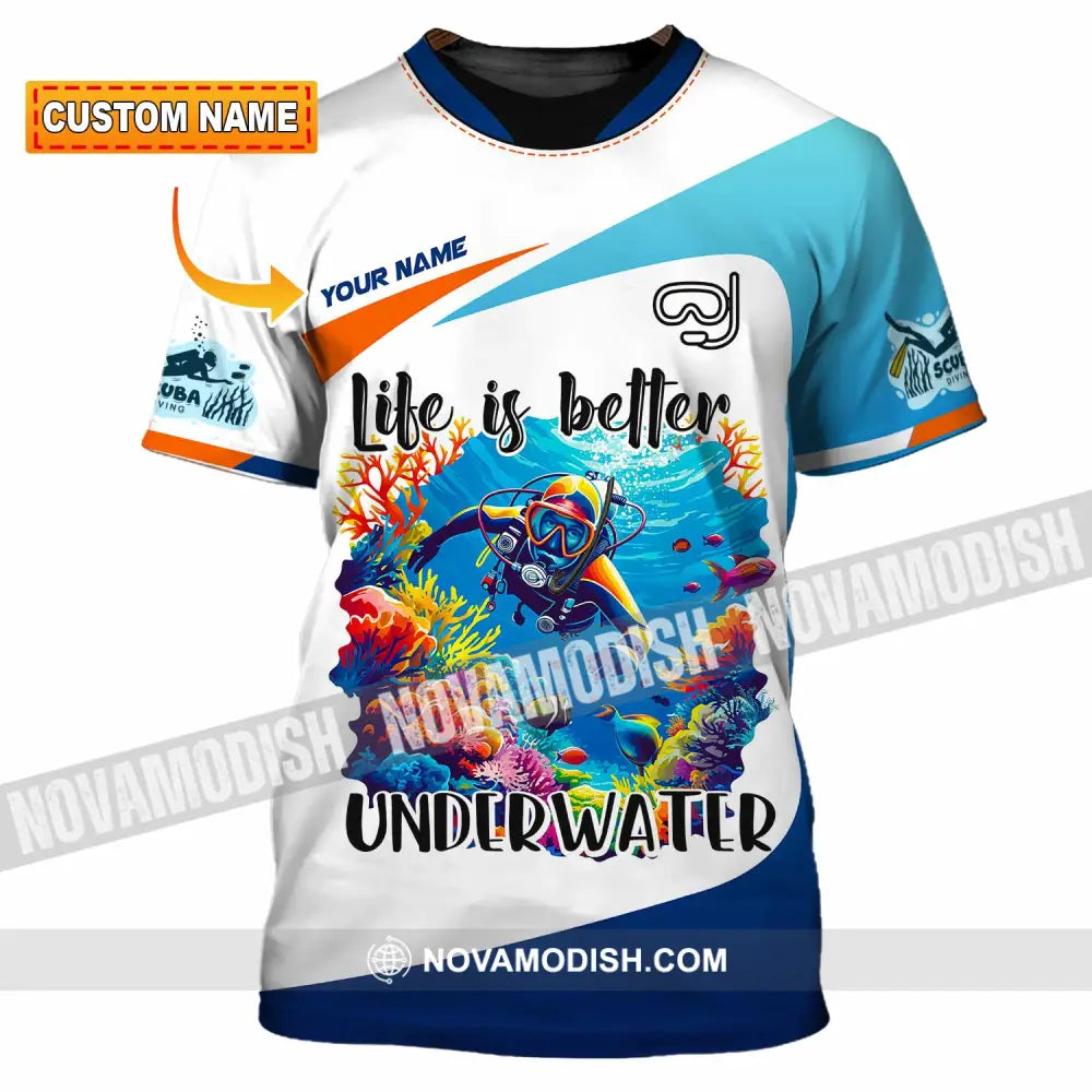 Unisex Shirt - Custom Life Is Better Underwater Diving Shirt T-shirt