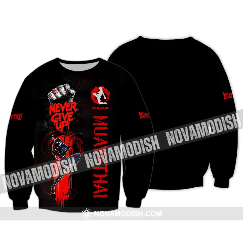 Unisex Shirt - Custom Muay Thai Never Give Up Shirt Long Sleeve / S T-shirt
