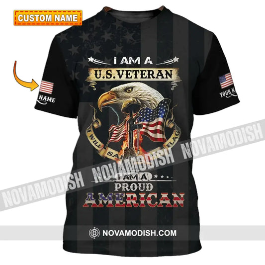Unisex Shirt - Custom Name 3D Shirt - I Am A U.S Veteran I Am A Proud America T-shirt