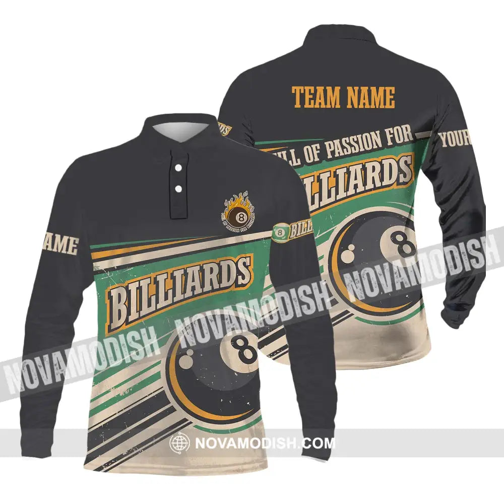 Unisex Shirt - Custom Name And Team Name Sport Shirt Full Of Passion For Billiards Long Sleeve Polo / S T-shirt