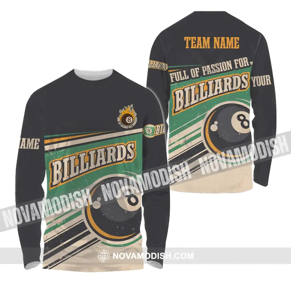 Unisex Shirt - Custom Name And Team Name Sport Shirt Full Of Passion For Billiards Long Sleeve Shirt / S T-shirt