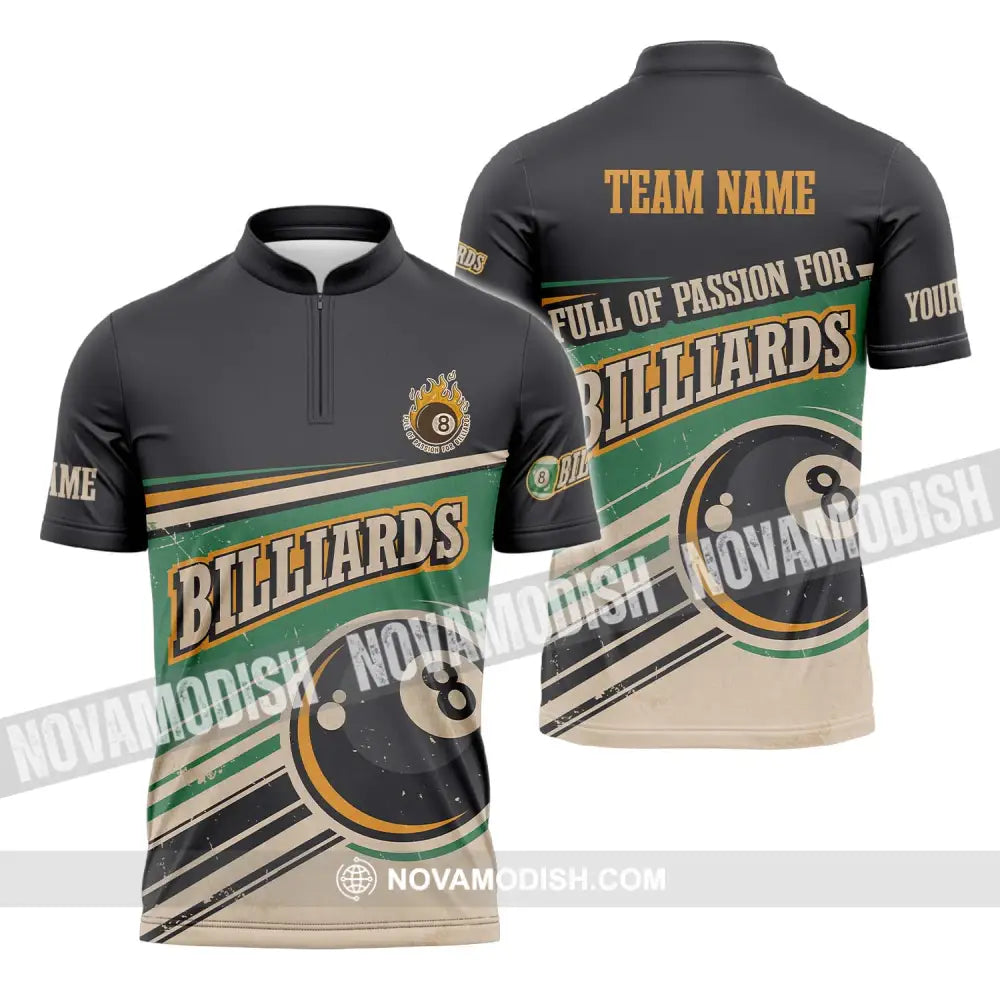 Unisex Shirt - Custom Name And Team Name Sport Shirt Full Of Passion For Billiards Zipper Polo Shirt / S T-shirt