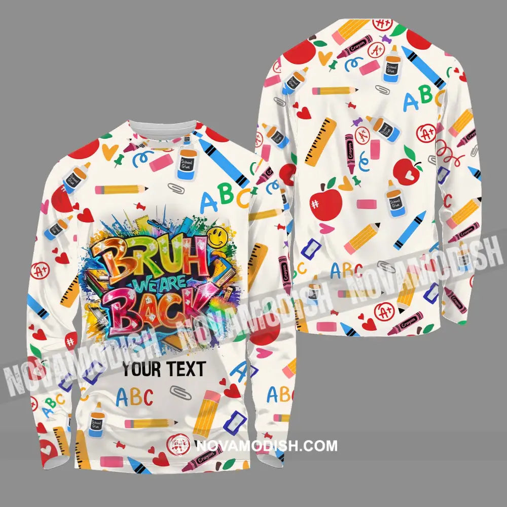 Unisex Shirt - Custom Name Shirt Back To School We Are Back Long Sleeve Shirt / S T-shirt