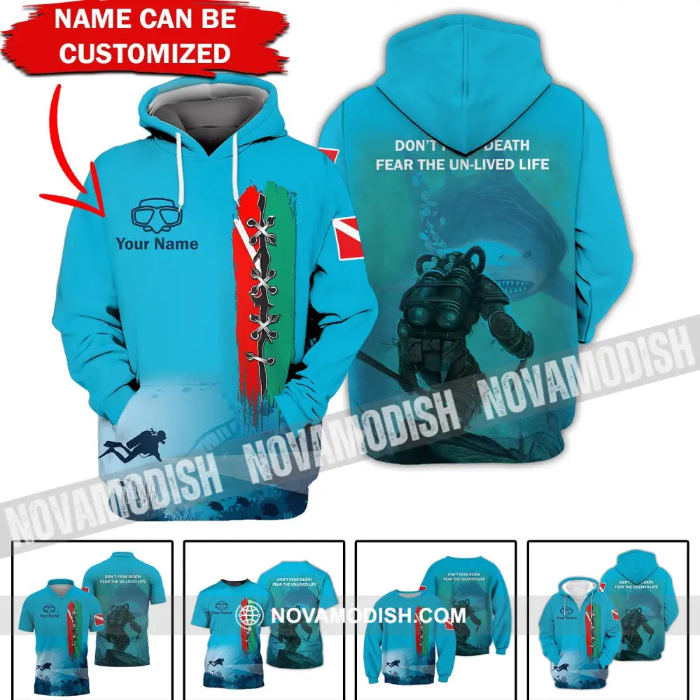 Unisex Shirt - Custom Name Diving T-Shirt - Personalized Shirt - Don’t Fear Death Fear The Un-live Life T-shirt