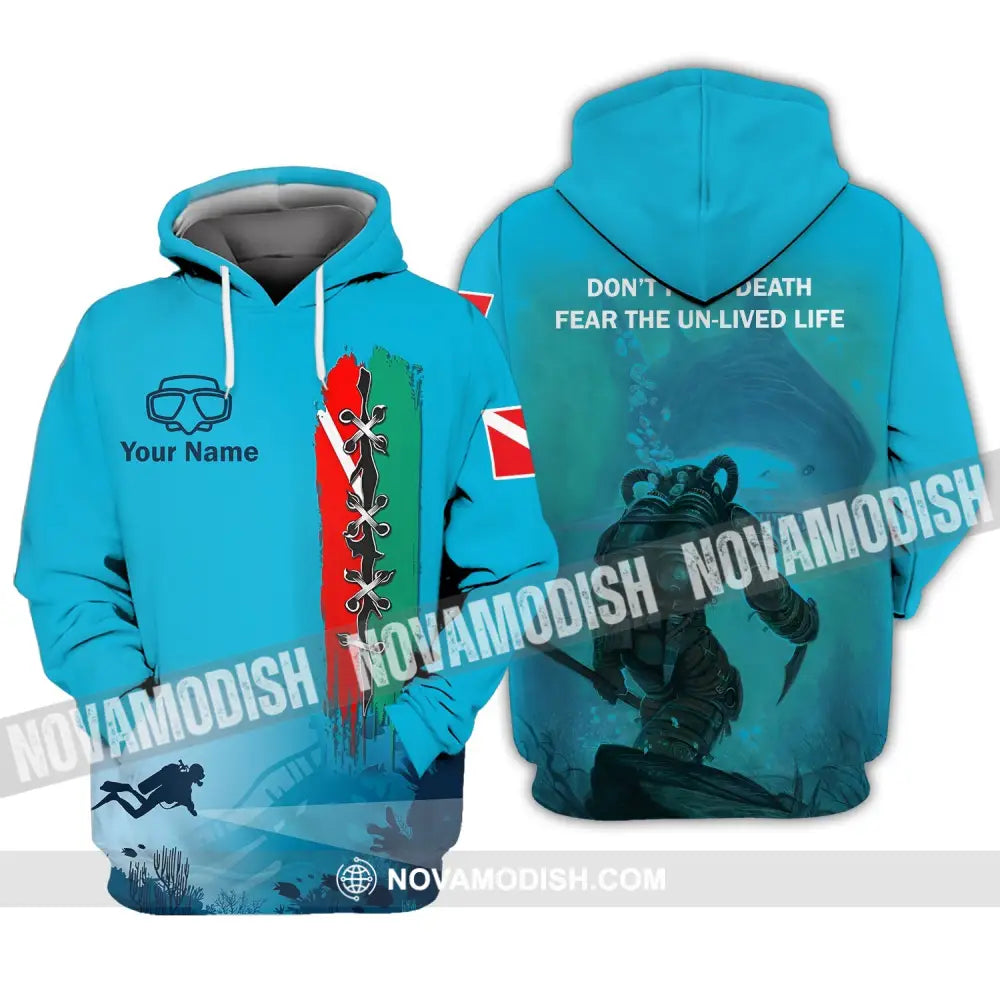 Unisex Shirt - Custom Name Diving T-Shirt - Personalized Shirt - Don’t Fear Death Fear The Un-live Life Hoodie / S