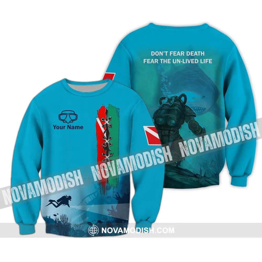 Unisex Shirt - Custom Name Diving T-Shirt - Personalized Shirt - Don’t Fear Death Fear The Un-live Life Long Sleeve / S