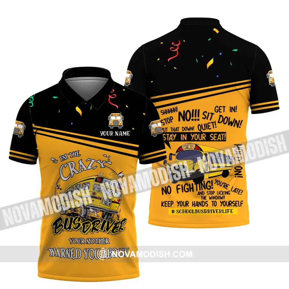 Unisex Shirt - Custom Name Shirt I Am The Crazy Busdriver Polo Shirt / S T-shirt
