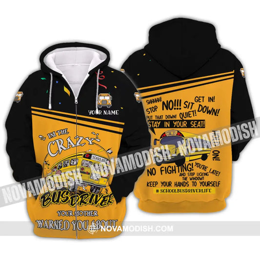 Unisex Shirt - Custom Name Shirt I Am The Crazy Busdriver Zipper Hoodie / S T-shirt