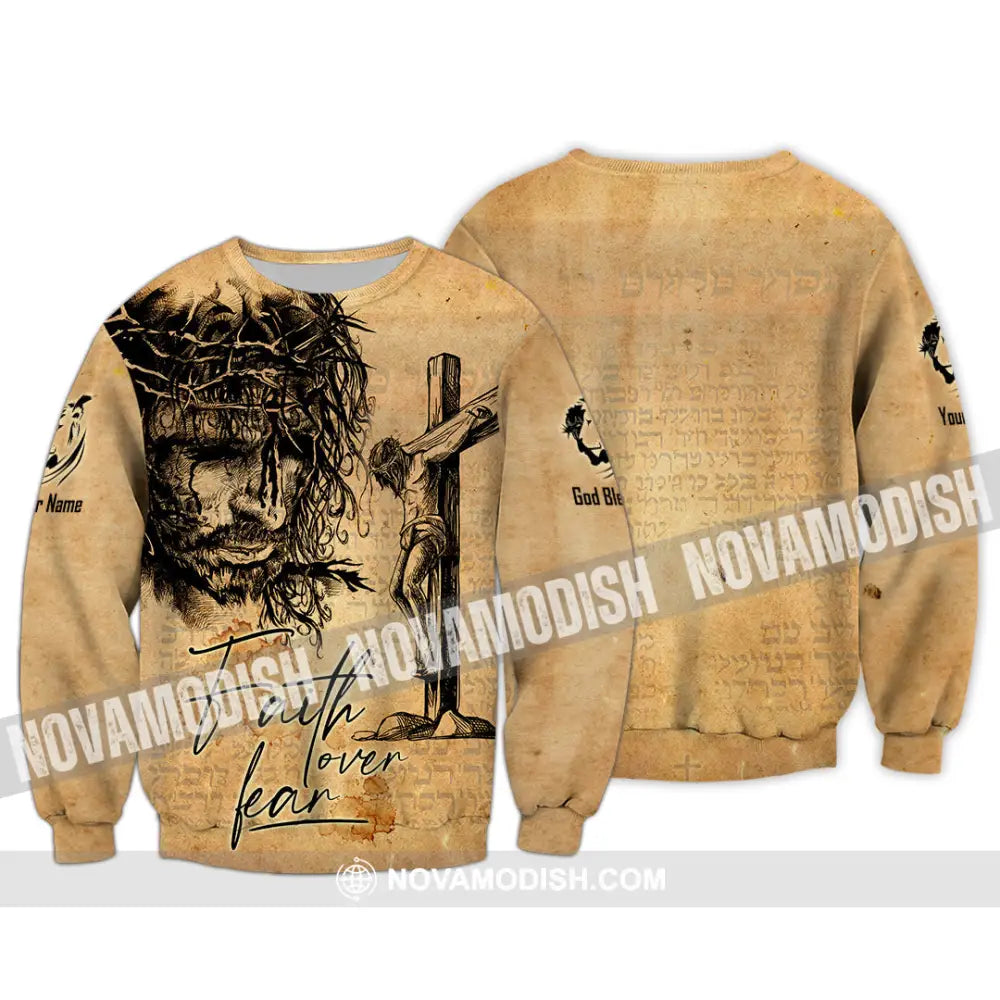 Unisex Shirt - Custom Name Jesus Faith Over The Fear Shirt Long Sleeve / S T-shirt