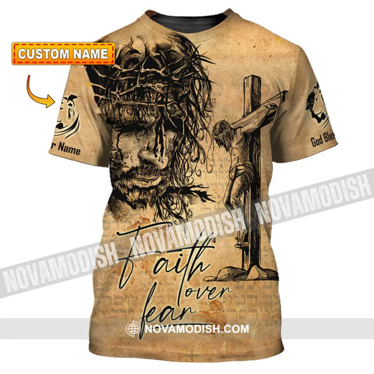 Unisex Shirt - Custom Name Jesus Faith Over The Fear Shirt T-shirt