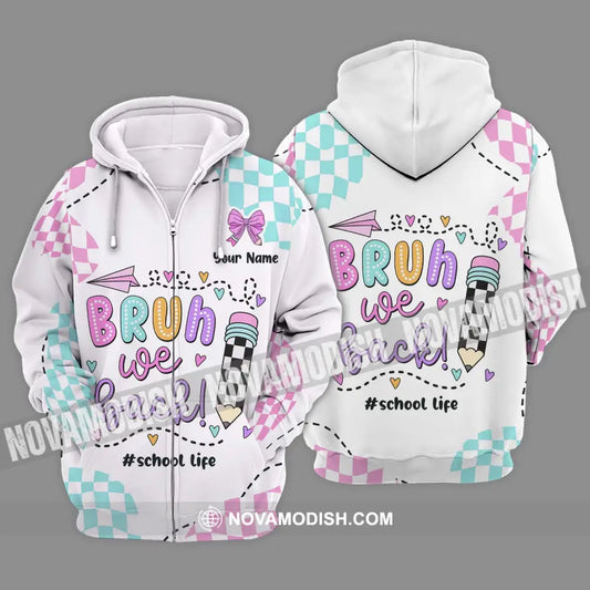 Unisex Shirt - Custom Name School Life Shirt Bruh We Back Zipper Hoodie / S T-shirt