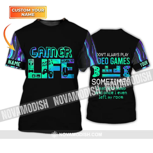 Unisex Shirt - Custom Name T-Shirt I Don’t Play Video Games Sometimes T-shirt