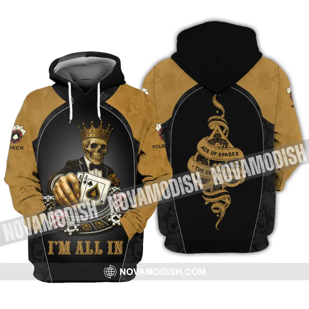 Unisex Shirt - Custom Poker Lover Shirt I’m All In Ace Of Spades The Death Card Hoodie / S T-shirt