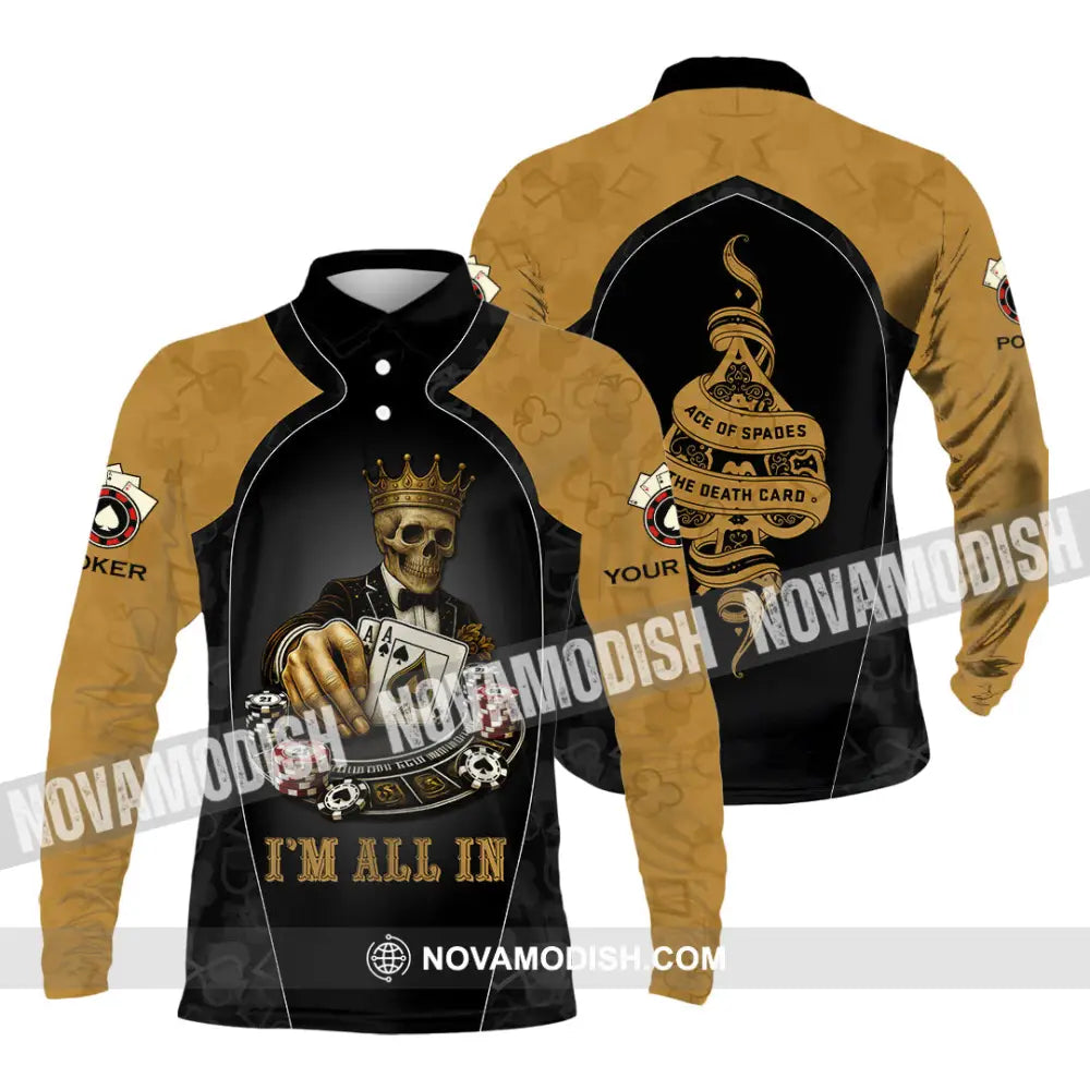 Unisex Shirt - Custom Poker Lover Shirt I’m All In Ace Of Spades The Death Card Long Sleeve Polo / S T-shirt
