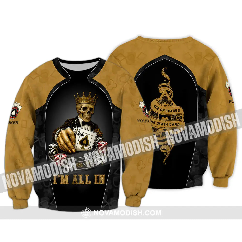 Unisex Shirt - Custom Poker Lover Shirt I’m All In Ace Of Spades The Death Card Long Sleeve / S T-shirt