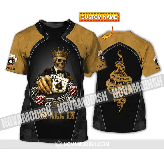 Unisex Shirt - Custom Poker Lover Shirt I’m All In Ace Of Spades The Death Card T-shirt