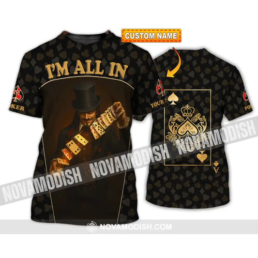 Unisex Shirt - Custom Poker Lover Shirt I’m All In T-shirt