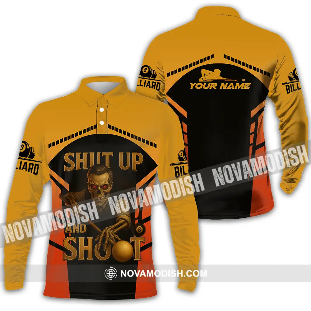 Unisex Shirt - Custom Shut Up And Shoot Billiard Shirt Long Sleeve Polo / S T-shirt