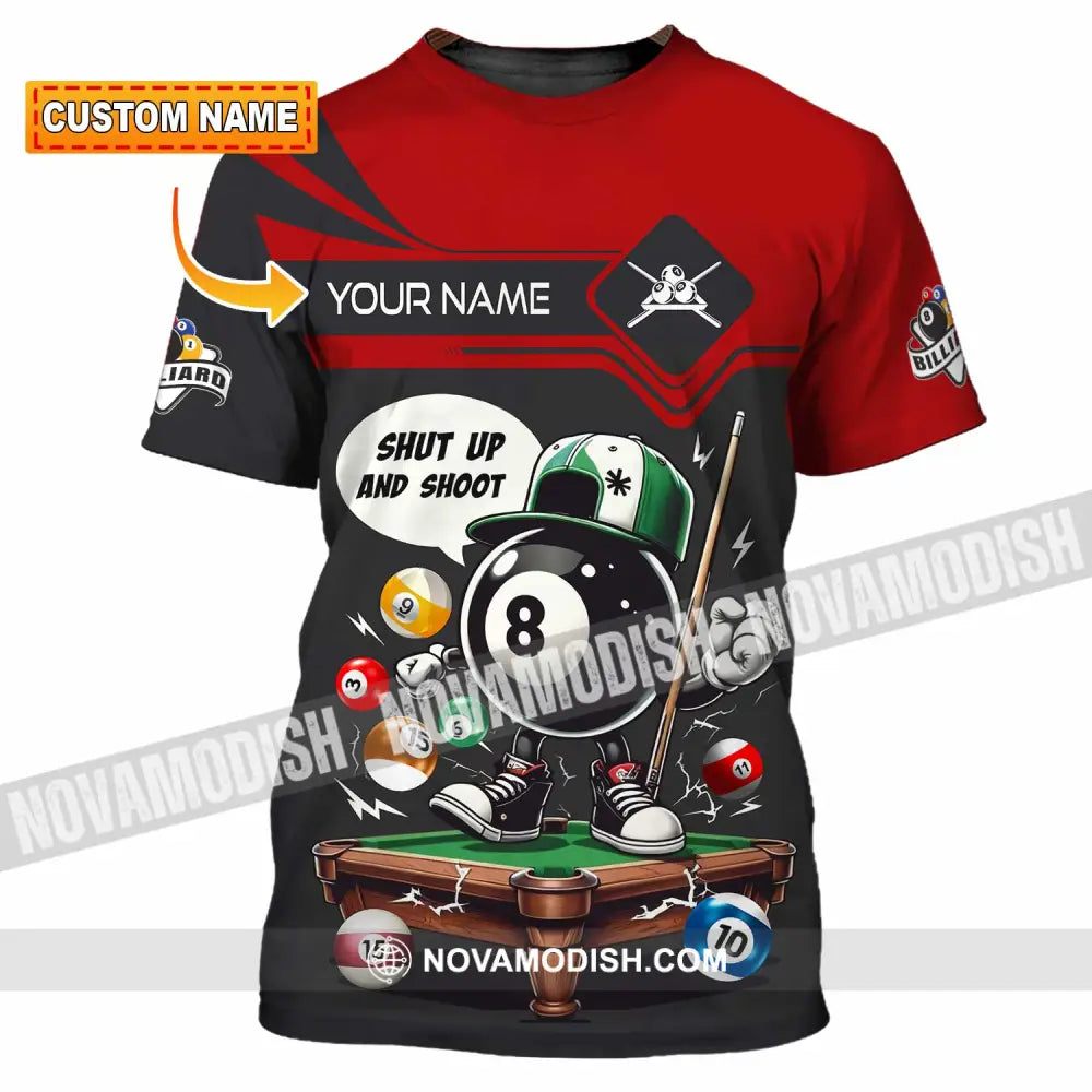 Unisex Shirt - Custom Shut Up And Shoot Billiard Shirt T-shirt