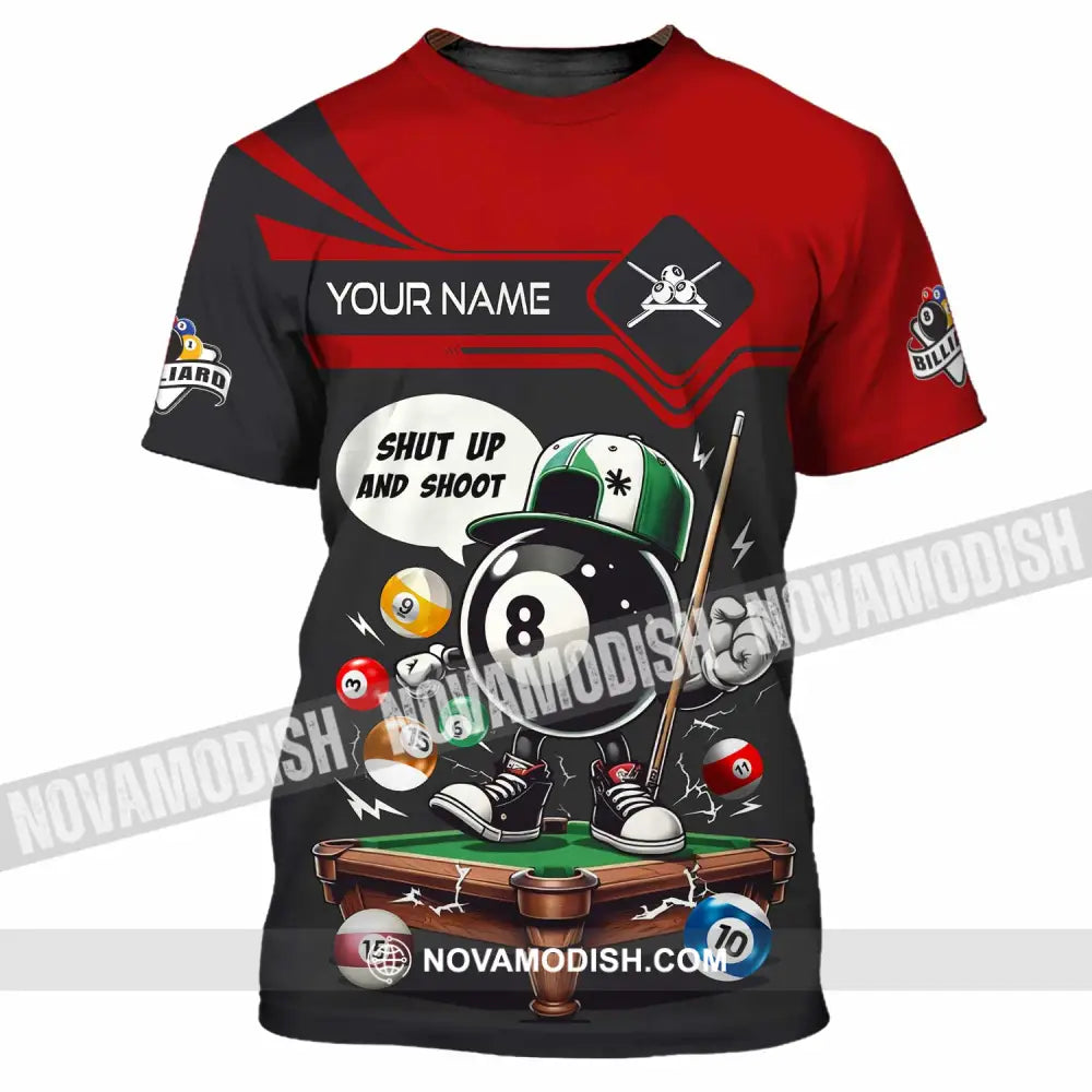 Unisex Shirt - Custom Shut Up And Shoot Billiard Shirt T-Shirt / S T-shirt