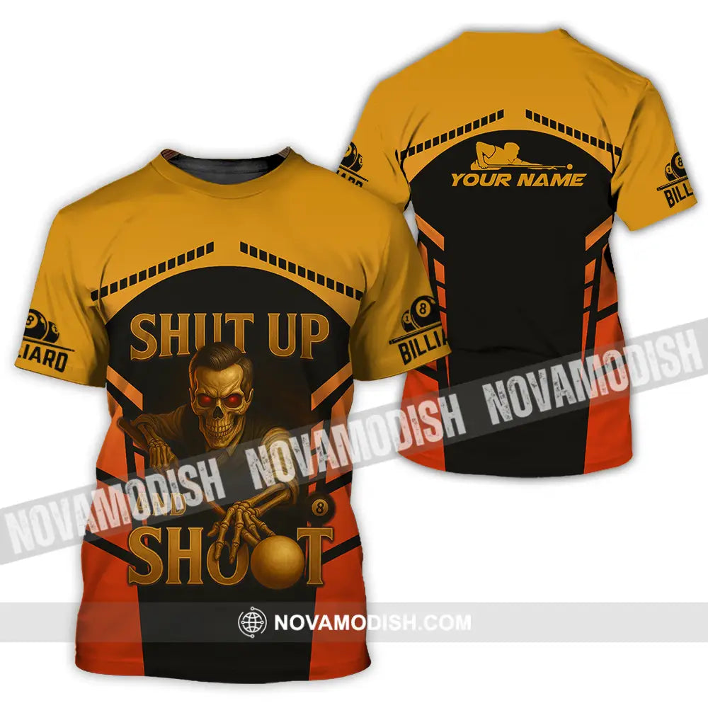 Unisex Shirt - Custom Shut Up And Shoot Billiard Shirt T-Shirt / S T-shirt