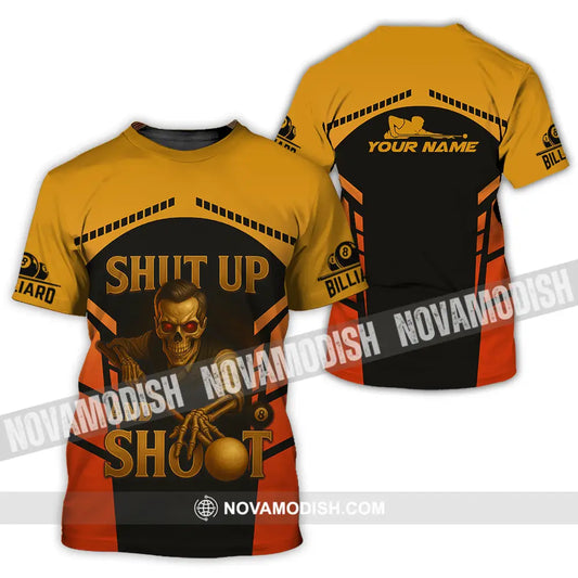 Unisex Shirt - Custom Shut Up And Shoot Billiard Shirt T-Shirt / S T-shirt
