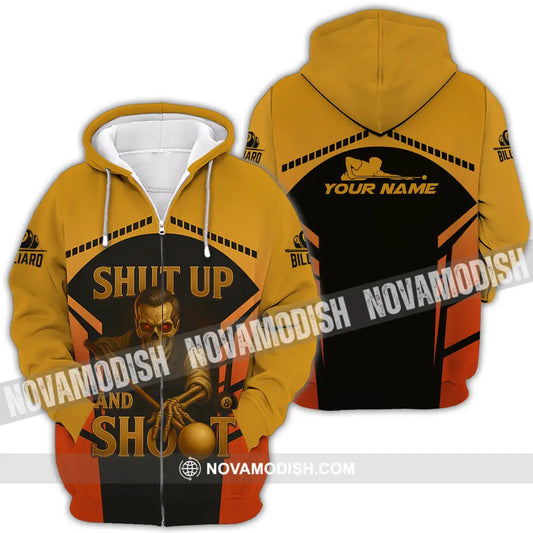 Unisex Shirt - Custom Shut Up And Shoot Billiard Shirt Zipper Hoodie / S T-shirt