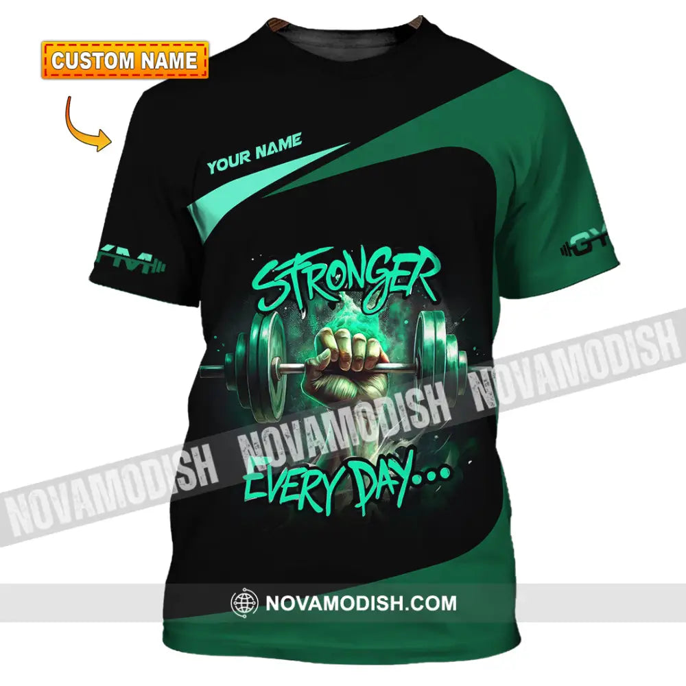 Unisex Shirt - Custom Stronger Everyday Weightlifting Sports Shirt T-shirt