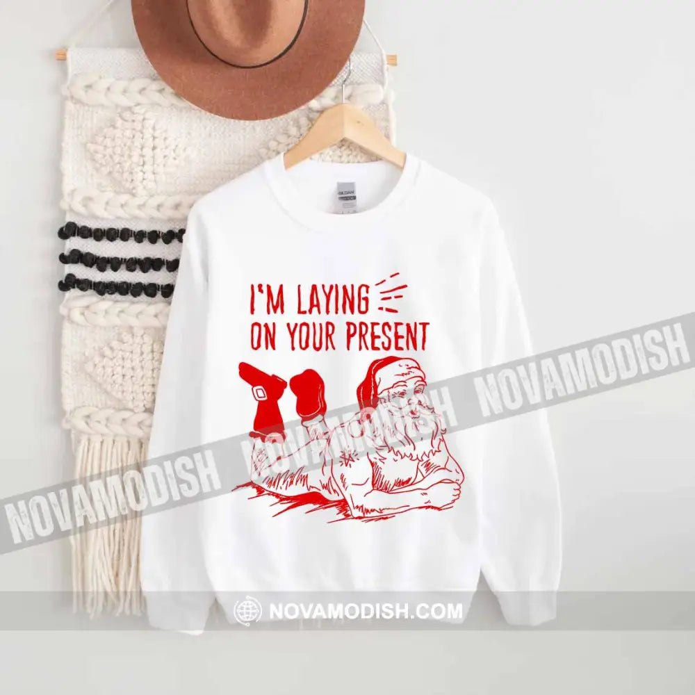Unisex T-Shirt I’m Laying On Your Present Christmas Hoodie Gift For T-Shirt