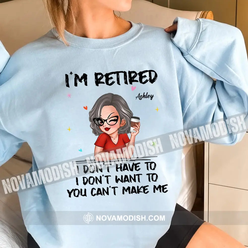 Woman Shirt Custom Name And Appearance Mother’s Day T-Shirt I’m Retired Gift For Mom Grandma
