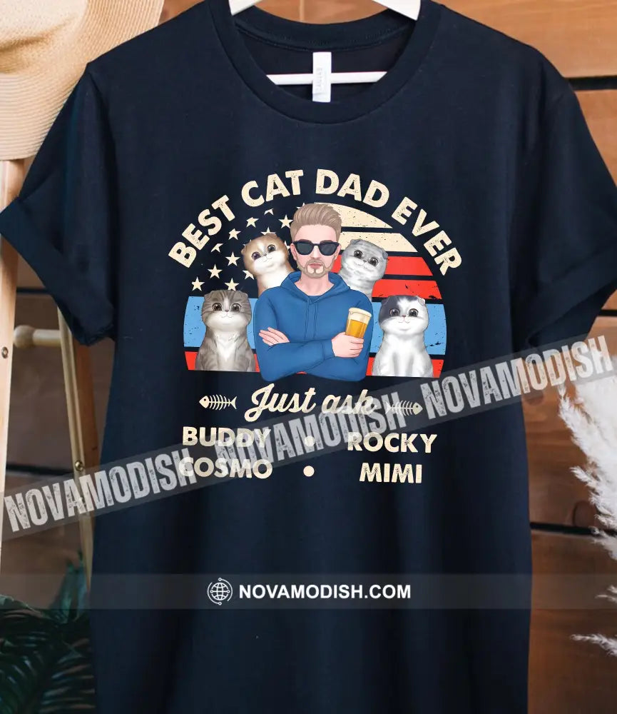 Best Cat Dad Ever Just Ask Cutie Cats- Personalized T-Shirt Gift For Lover Apparel