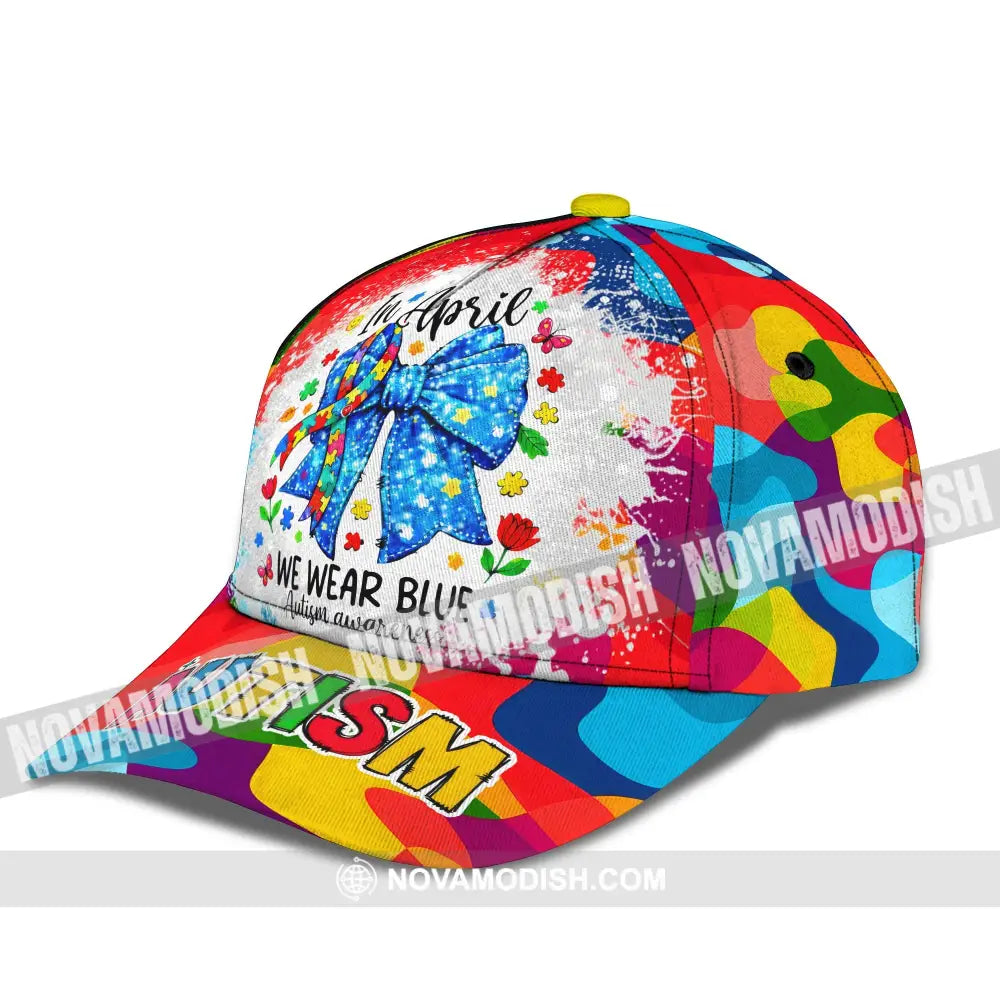 In April We Wear Blue Autism Awareness Classic Cap CLASSIC CAP / UNIVERSAL FIT Cap