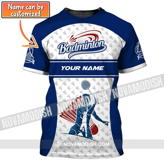 Man Shirt Custom Name Badminton T-Shirt Gift For Player