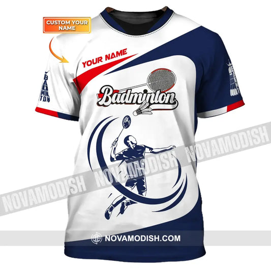 Man Shirt Custom Name Badminton T-Shirt Gift For Players