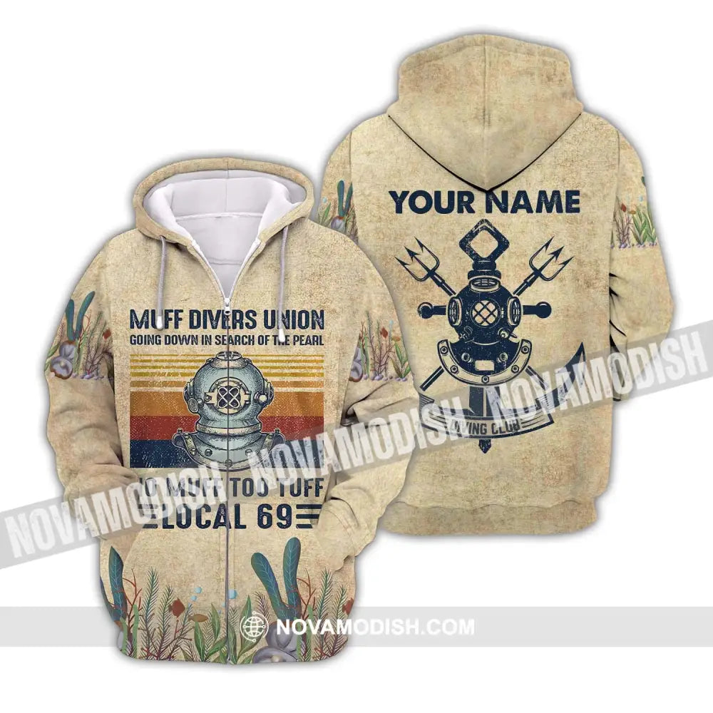 Man Shirt - Custom Name T-Shirt - Muff Divers Union Going Down In Search Of The Pearl No Muff Too Tuff Local 69 Zipper